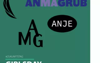 Grafik mit verschiedenen stilisierten Texten wie "AMG", "ANMAGRUB", "ANJE" und der Botschaft "#Zukunftstag GIRLSDAY Wir hatten Besuch von Anje" auf grünem Hintergrund.